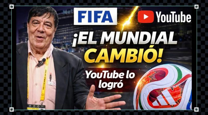 YouTube, será plataforma preferente de la Copa Mundial de la FIFA 2026